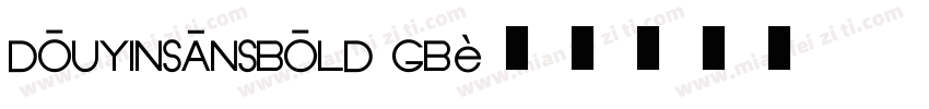DOUYINSANSBOLD GB字体转换